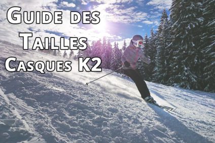 Guide tailles casques K2